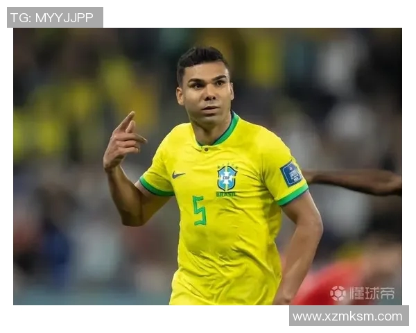 卡塞米罗：从巴西足球新星到欧洲顶级中场的辉煌历程与成就分析